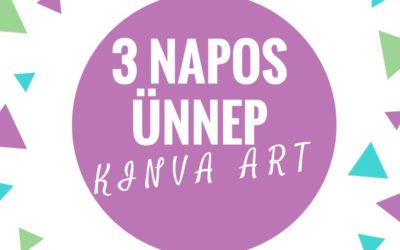 Májusban 3 napos ünnep van a KINVA ART AKADÉMIÁN!