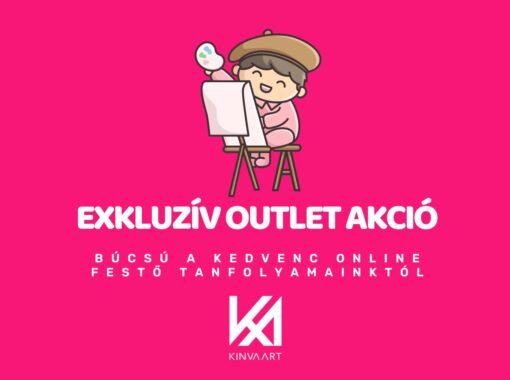 EXKLUZÍV OUTLET AKCIÓ: BÚCSÚ A KEDVENC TANFOLYAMAINKTÓL