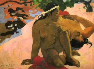 Gauguin – Aha, oe feii, 